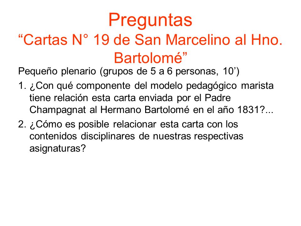 Preguntas Cartas N° 19 de San Marcelino al Hno. Bartolomé