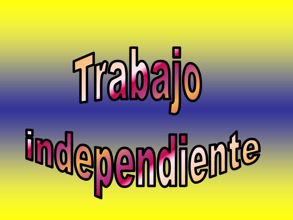 Trabajo independiente