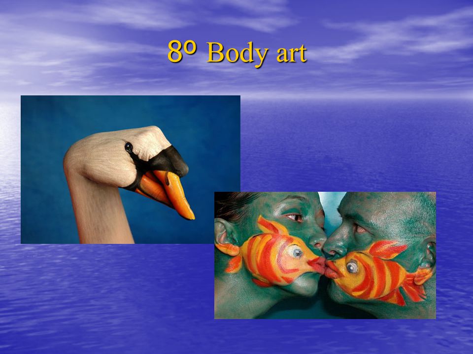 8º Body art
