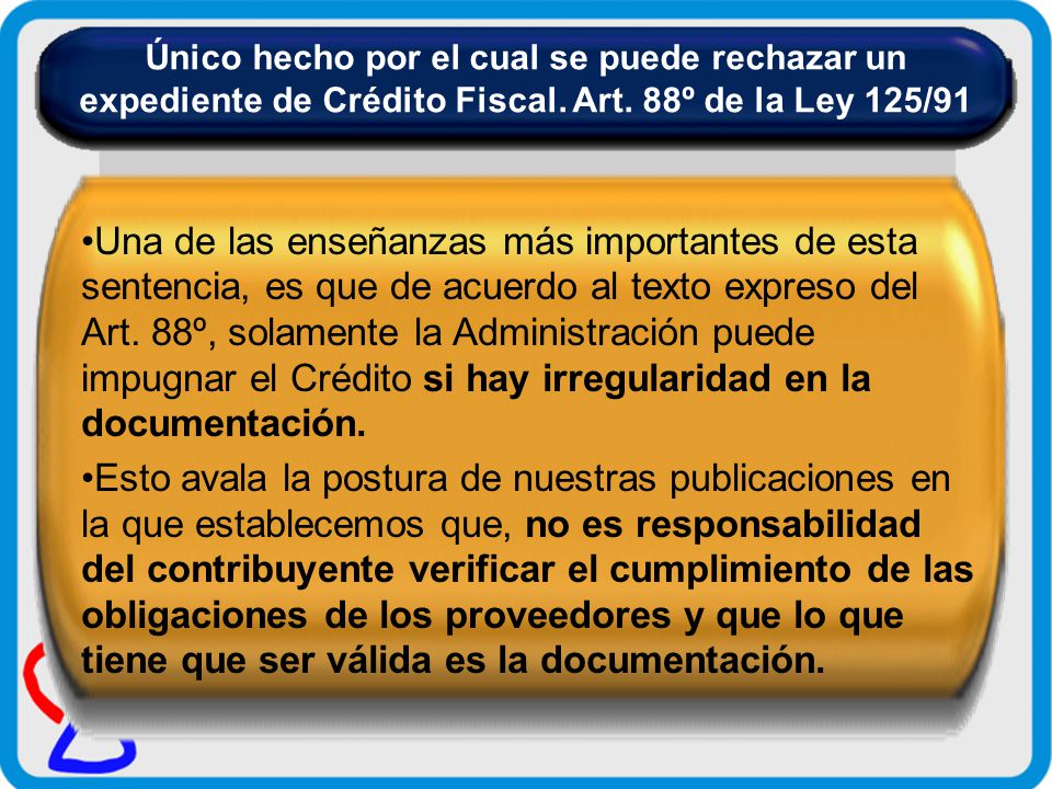 Único hecho por el cual se puede rechazar un expediente de Crédito Fiscal. Art. 88º de la Ley 125/91