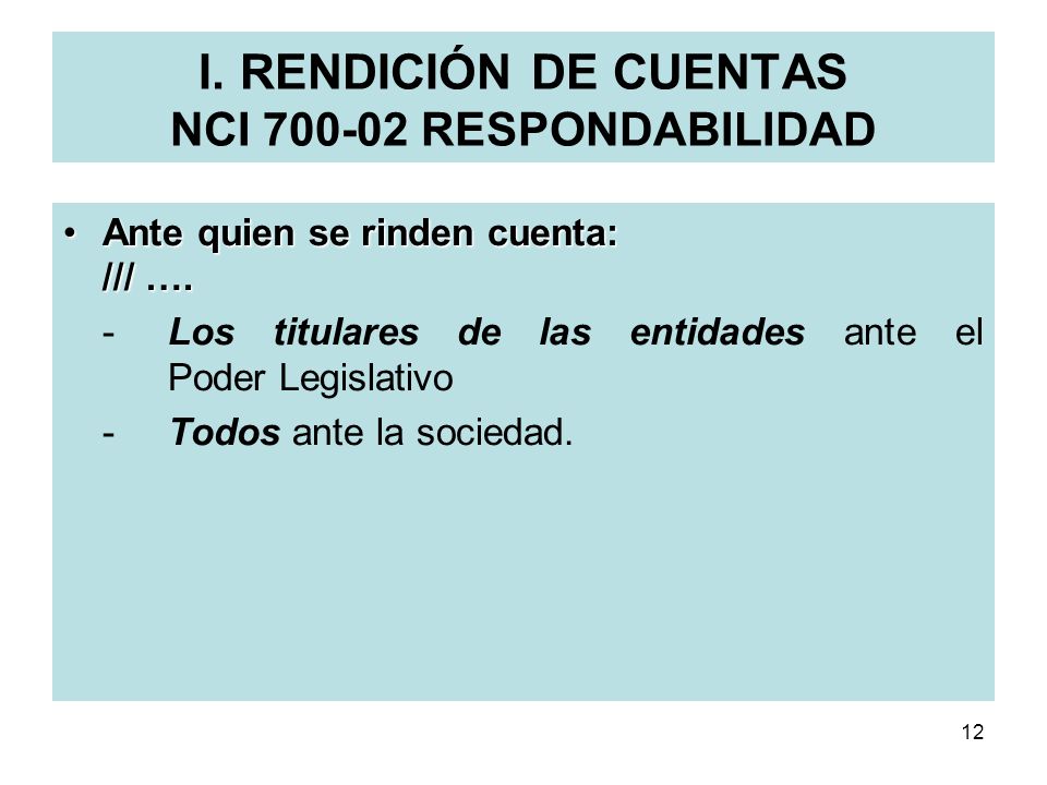 I. RENDICIÓN DE CUENTAS NCI RESPONDABILIDAD