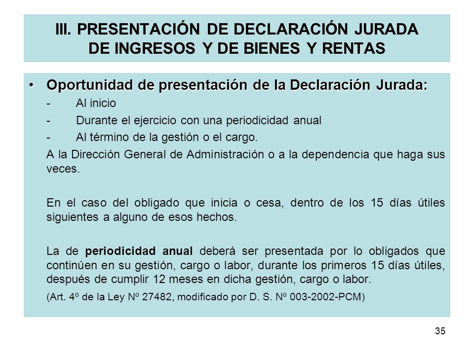 III. PRESENTACIÓN DE DECLARACIÓN JURADA DE INGRESOS Y DE BIENES Y RENTAS