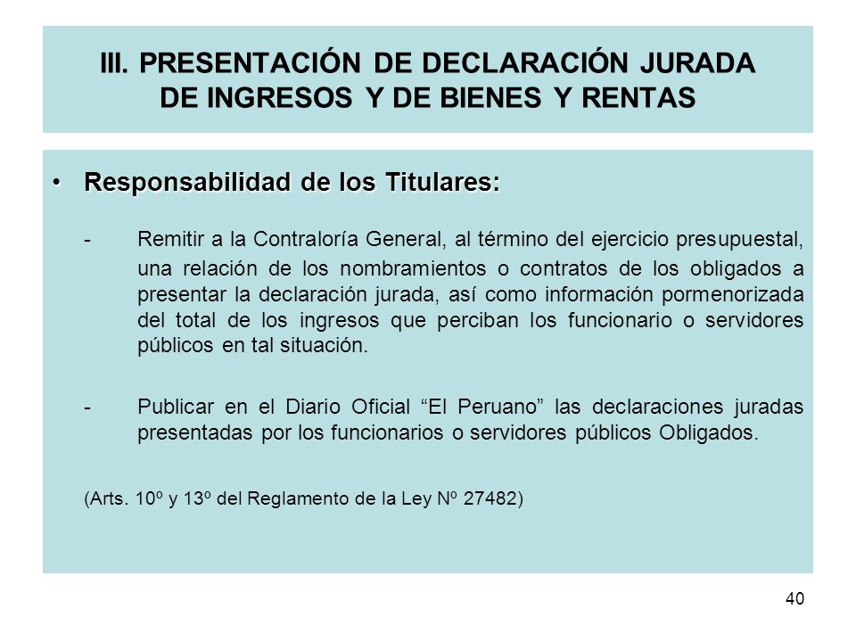 III. PRESENTACIÓN DE DECLARACIÓN JURADA DE INGRESOS Y DE BIENES Y RENTAS
