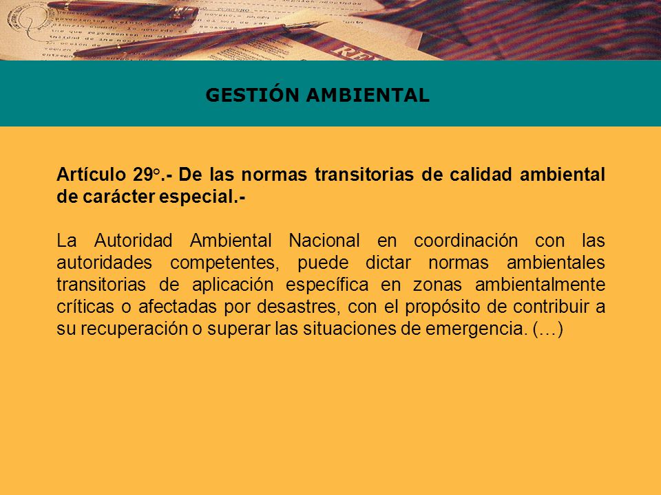 GESTIÓN AMBIENTAL Artículo 29°.- De las normas transitorias de calidad ambiental de carácter especial.-
