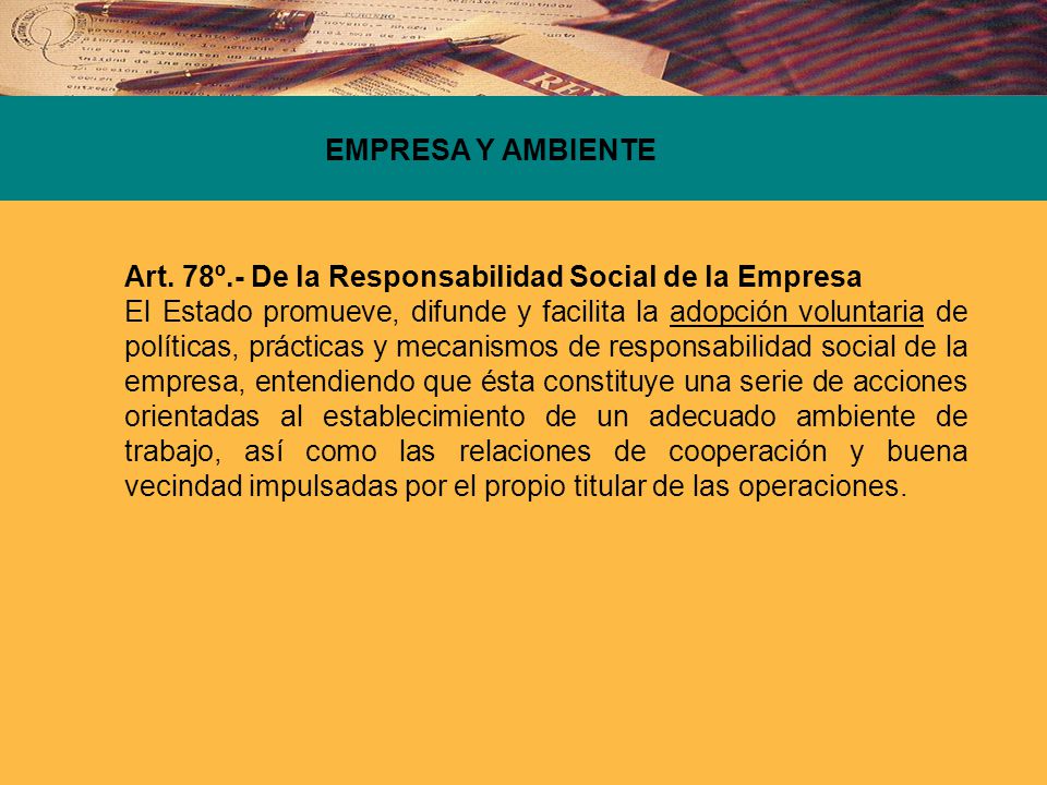 EMPRESA Y AMBIENTE Art. 78º.- De la Responsabilidad Social de la Empresa.