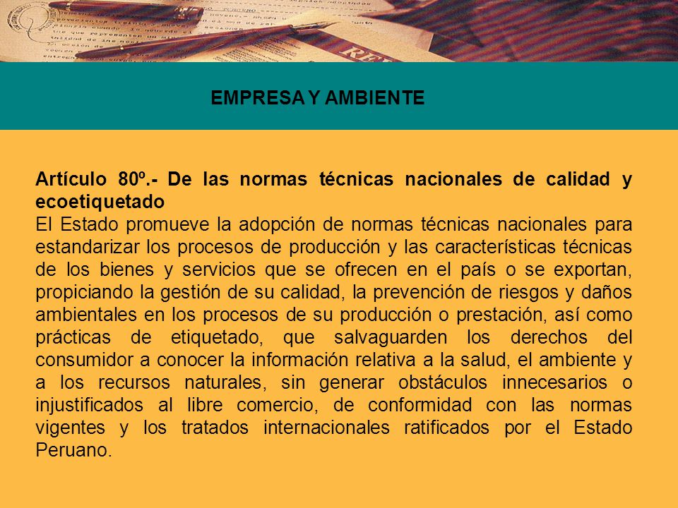 EMPRESA Y AMBIENTE Artículo 80º.- De las normas técnicas nacionales de calidad y ecoetiquetado.