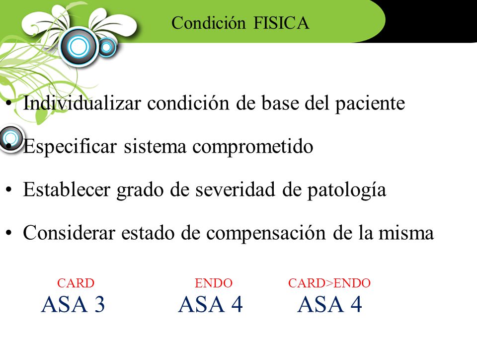 ASA 3 ASA 4 ASA 4 Individualizar condición de base del paciente