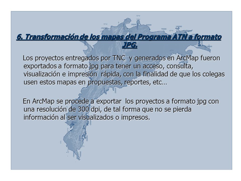 6. Transformación de los mapas del Programa ATN a formato JPG.