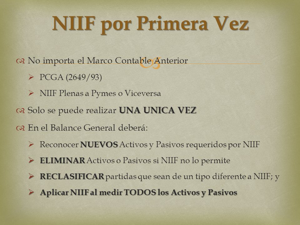 NIIF por Primera Vez No importa el Marco Contable Anterior