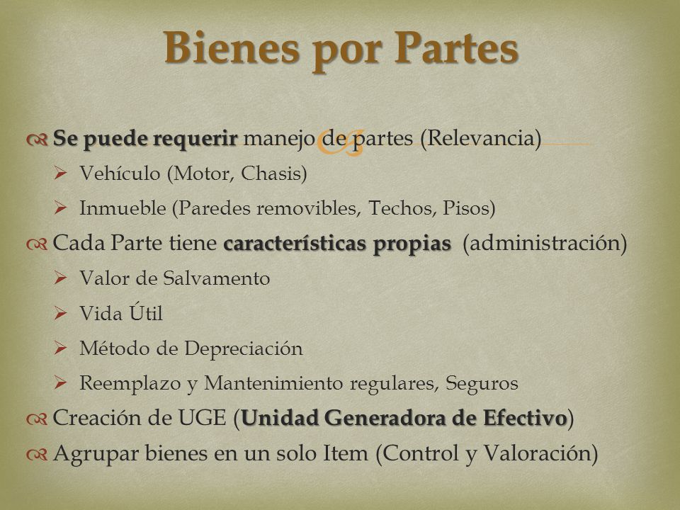 Bienes por Partes Se puede requerir manejo de partes (Relevancia)