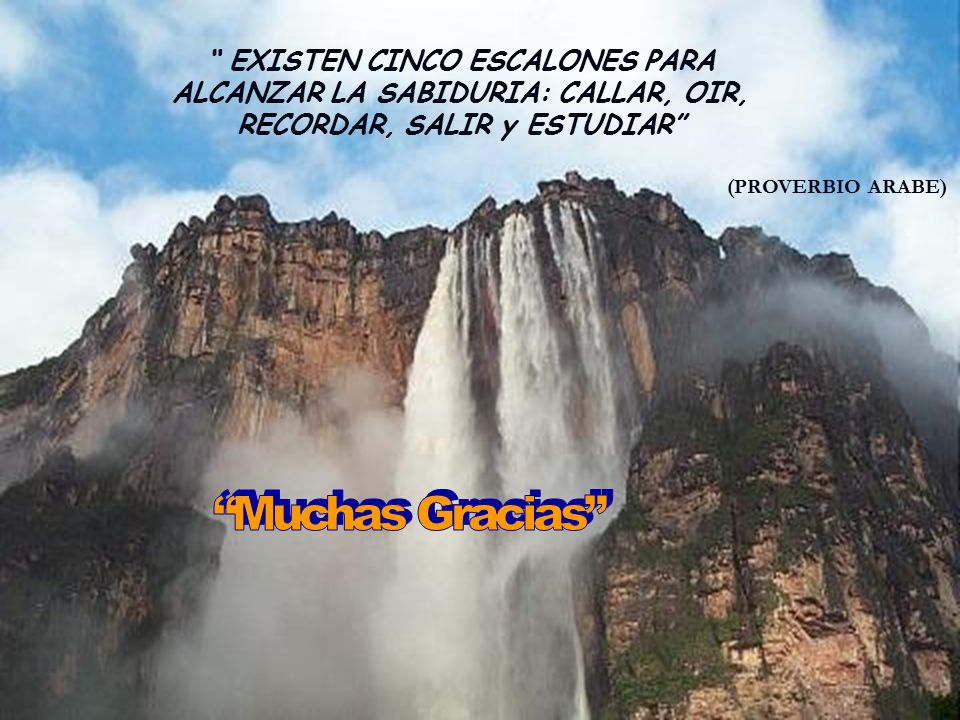 EXISTEN CINCO ESCALONES PARA ALCANZAR LA SABIDURIA: CALLAR, OIR, RECORDAR, SALIR y ESTUDIAR
