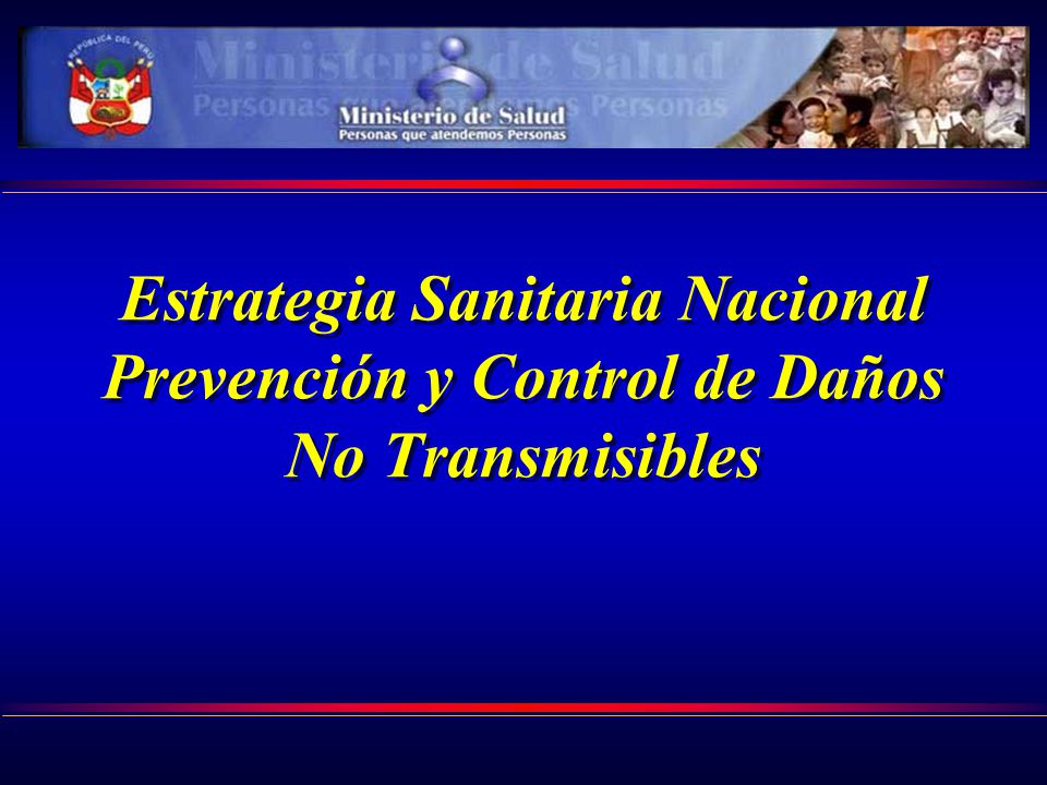 Estrategia Sanitaria Nacional Prevención y Control de Daños No Transmisibles