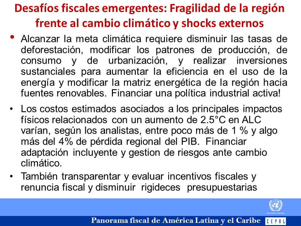 Desafíos fiscales emergentes: Fragilidad de la región frente al cambio climático y shocks externos