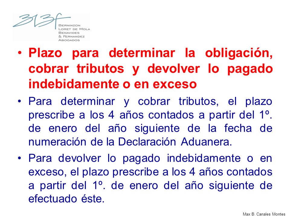 Plazo para determinar la obligación, cobrar tributos y devolver lo pagado indebidamente o en exceso
