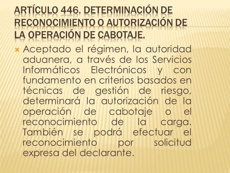 Artículo 446. Determinación de Reconocimiento o Autorización de la Operación de Cabotaje.
