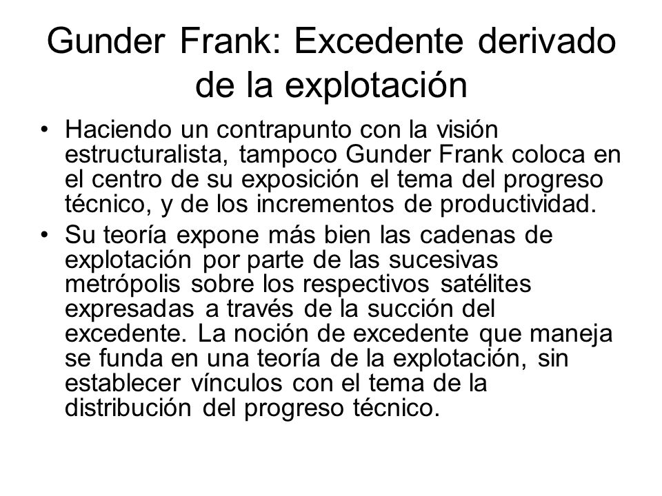 Gunder Frank: Excedente derivado de la explotación