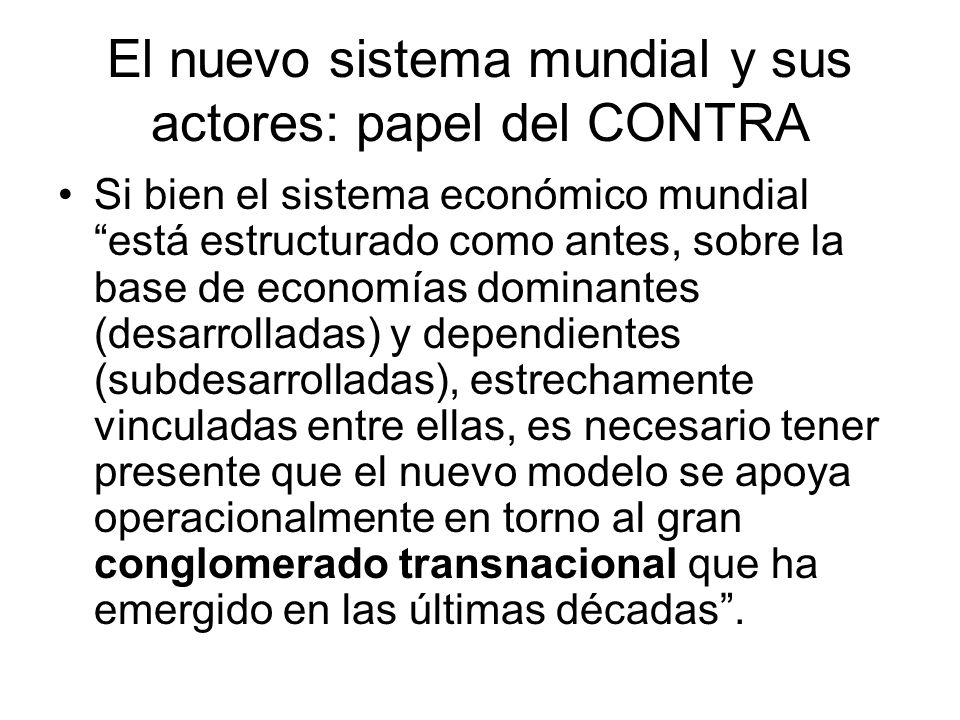 El nuevo sistema mundial y sus actores: papel del CONTRA