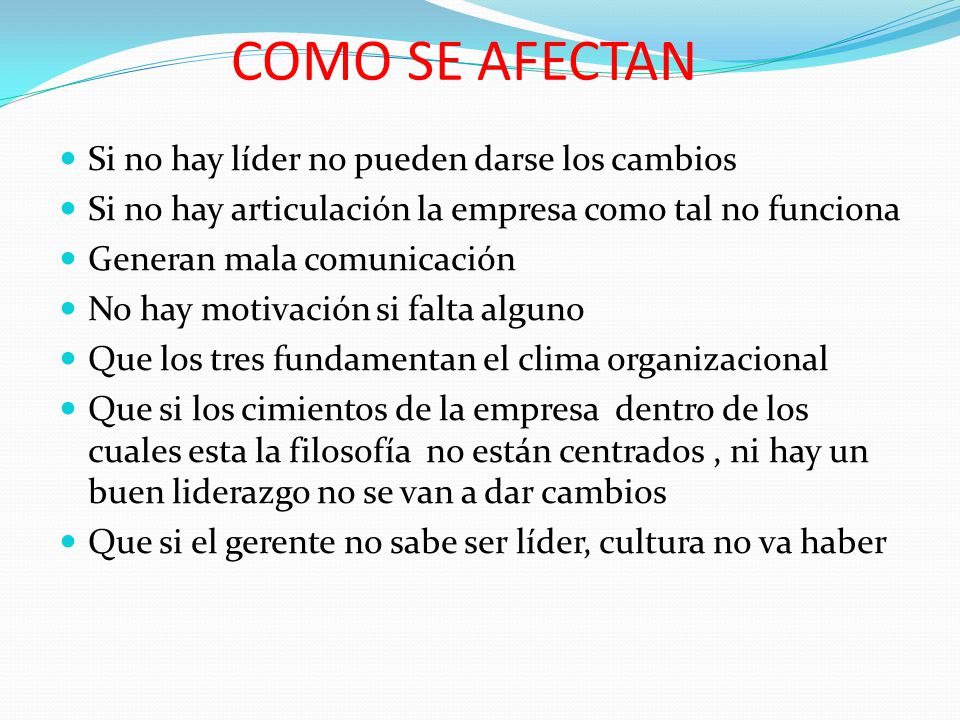 COMO SE AFECTAN Si no hay líder no pueden darse los cambios