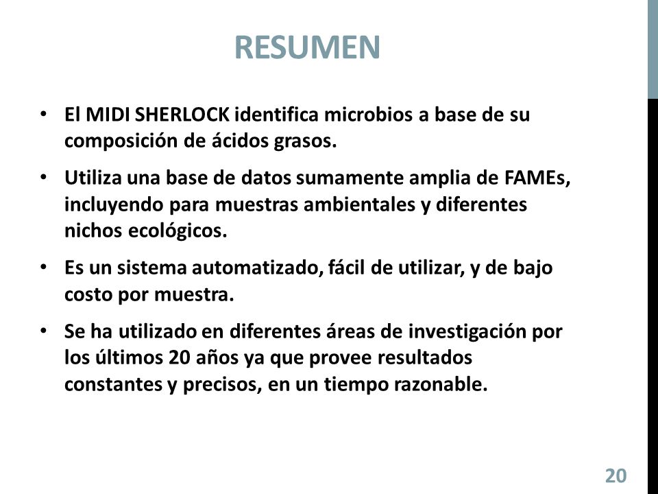 Resumen El MIDI SHERLOCK identifica microbios a base de su composición de ácidos grasos.