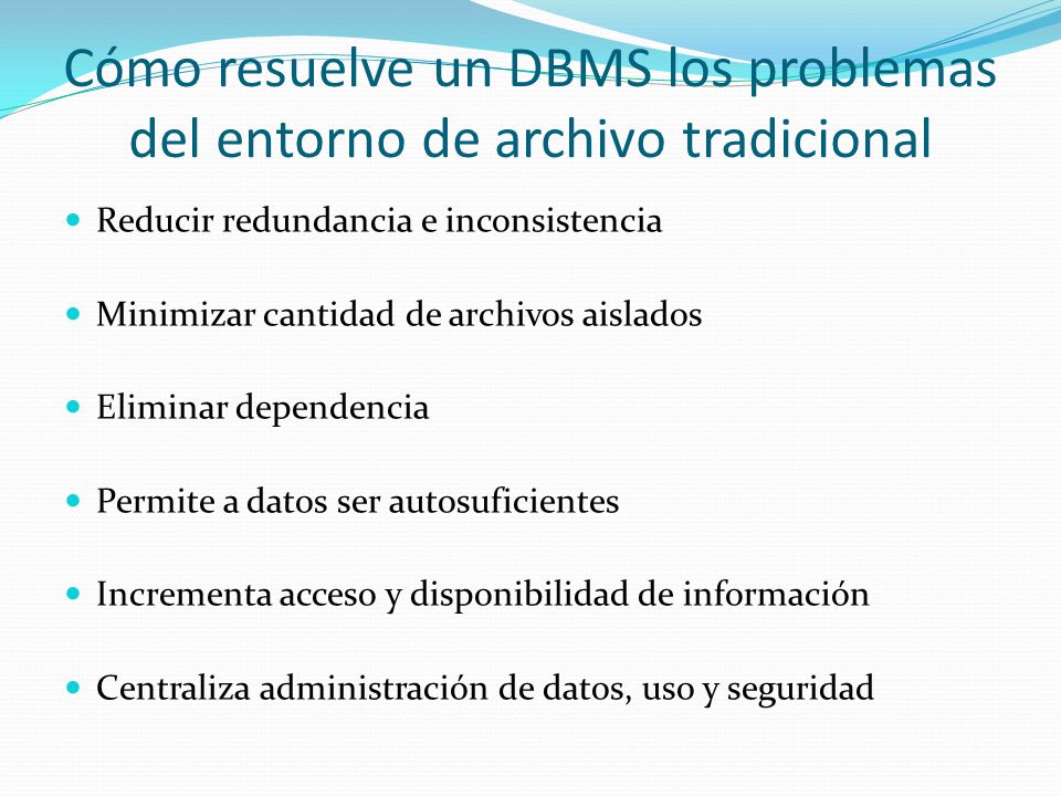 Cómo resuelve un DBMS los problemas del entorno de archivo tradicional