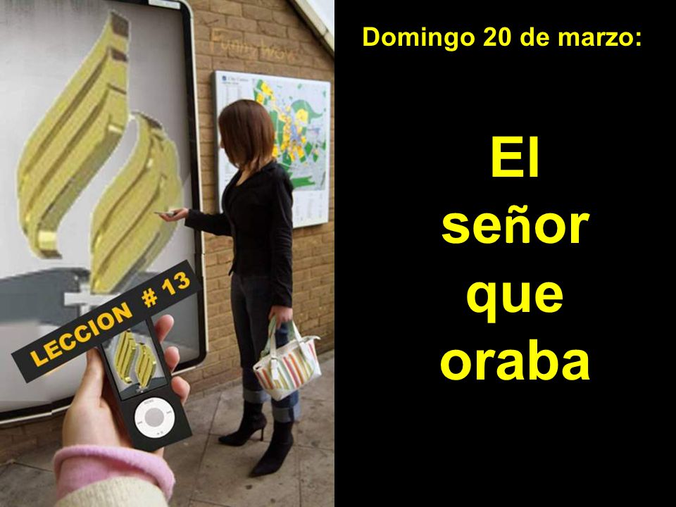 Domingo 20 de marzo: El señor que oraba