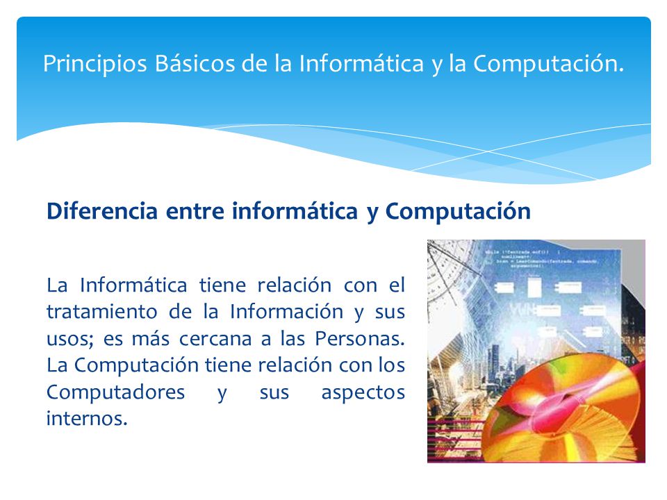 Principios Básicos de la Informática y la Computación.