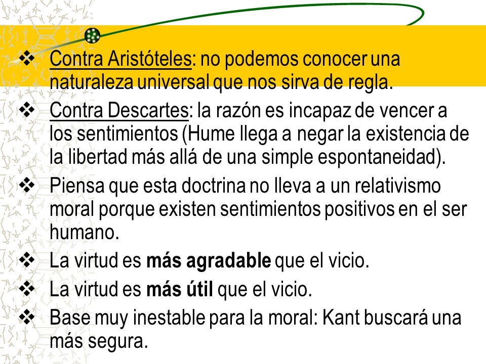 Contra Aristóteles: no podemos conocer una naturaleza universal que nos sirva de regla.