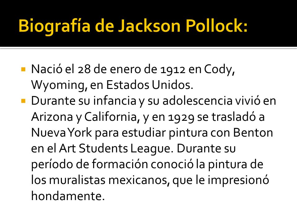 Biografía de Jackson Pollock: