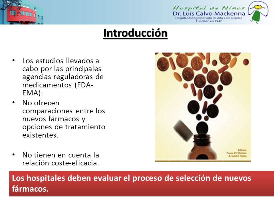 Introducción Los estudios llevados a cabo por las principales agencias reguladoras de medicamentos (FDA-EMA):