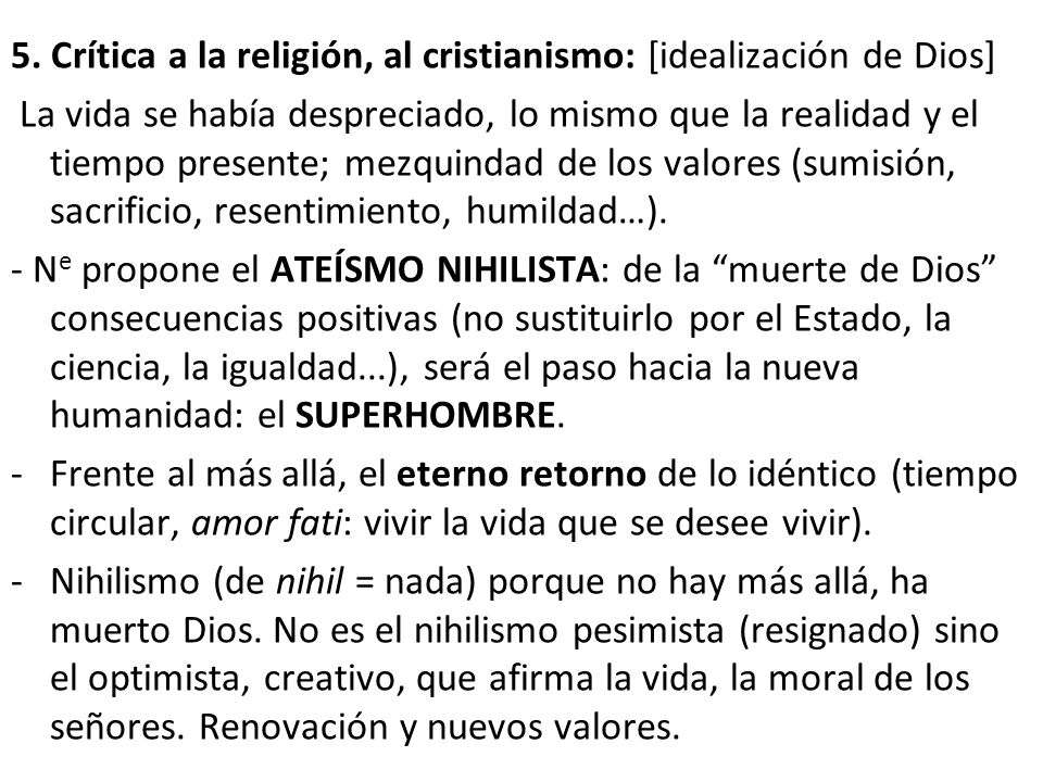 5. Crítica a la religión, al cristianismo: [idealización de Dios]