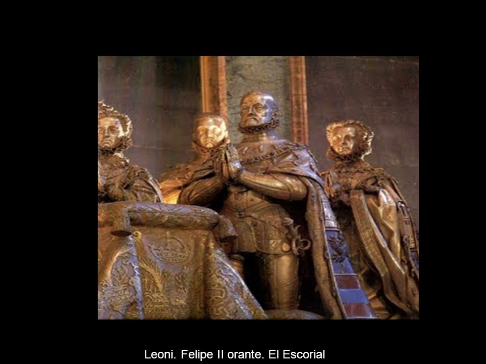 Leoni. Felipe II orante. El Escorial