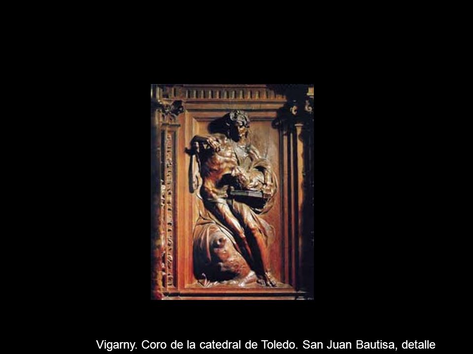 Vigarny. Coro de la catedral de Toledo. San Juan Bautisa, detalle