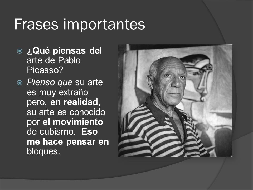 Frases importantes ¿Qué piensas del arte de Pablo Picasso