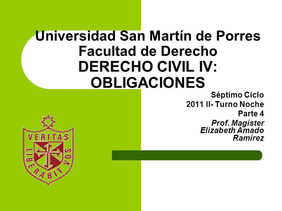 Universidad San Martín de Porres Facultad de Derecho DERECHO CIVIL IV: OBLIGACIONES