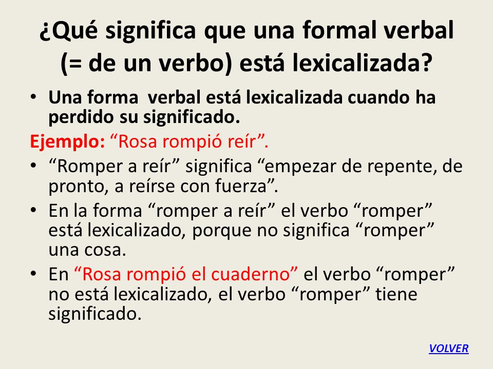 ¿Qué significa que una formal verbal (= de un verbo) está lexicalizada