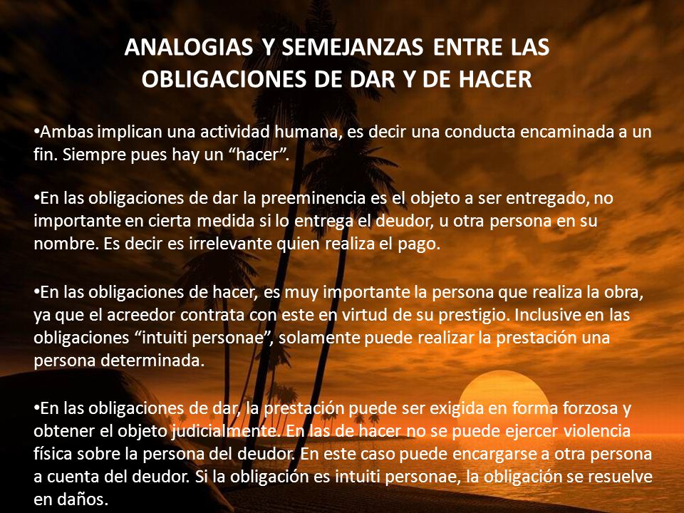 ANALOGIAS Y SEMEJANZAS ENTRE LAS OBLIGACIONES DE DAR Y DE HACER