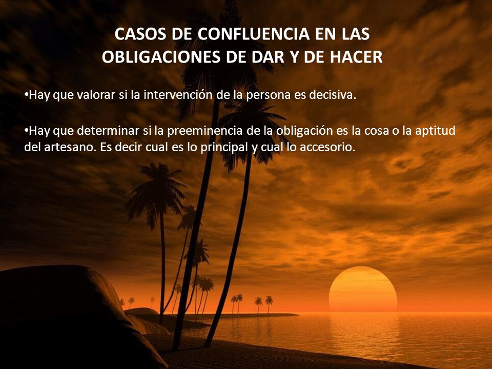CASOS DE CONFLUENCIA EN LAS OBLIGACIONES DE DAR Y DE HACER