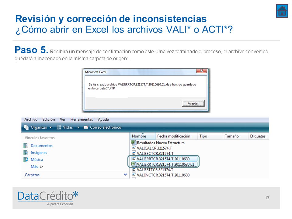 Revisión y corrección de inconsistencias ¿Cómo abrir en Excel los archivos VALI* o ACTI*