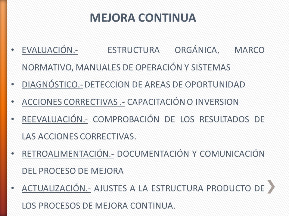 MEJORA CONTINUA EVALUACIÓN.- ESTRUCTURA ORGÁNICA, MARCO NORMATIVO, MANUALES DE OPERACIÓN Y SISTEMAS.