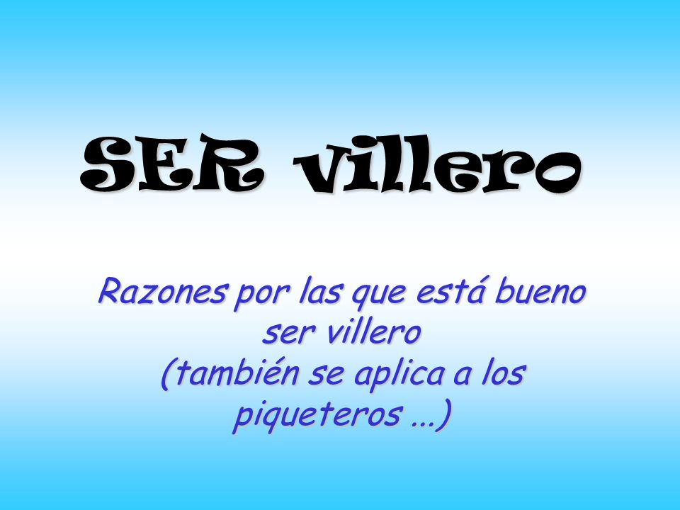 SER villero Razones por las que está bueno ser villero