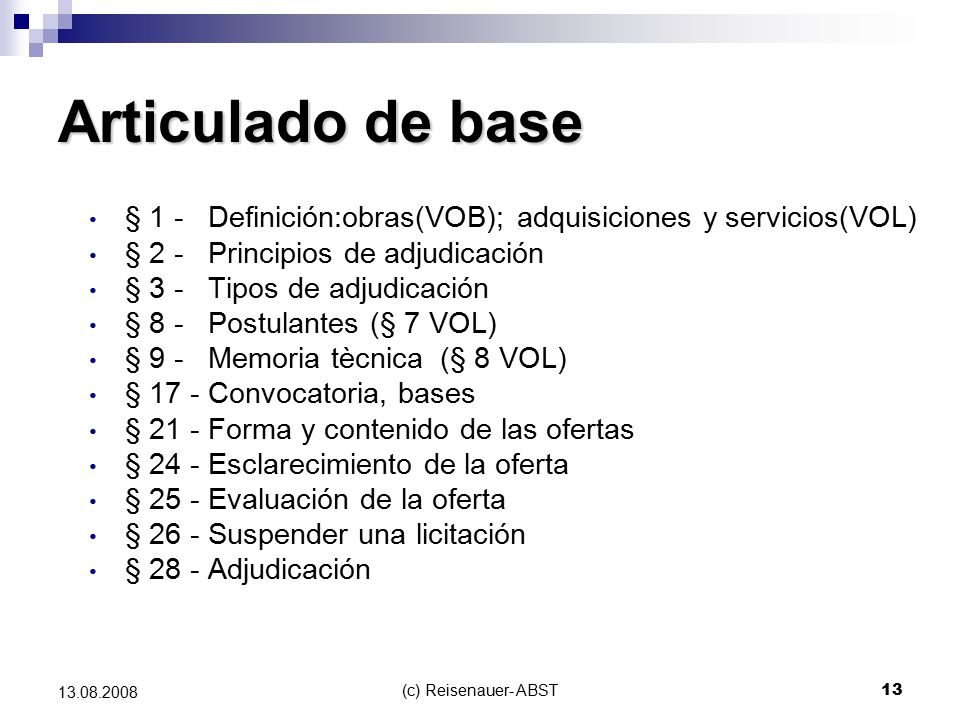 Articulado de base § 1 - Definición:obras(VOB); adquisiciones y servicios(VOL) § 2 - Principios de adjudicación.