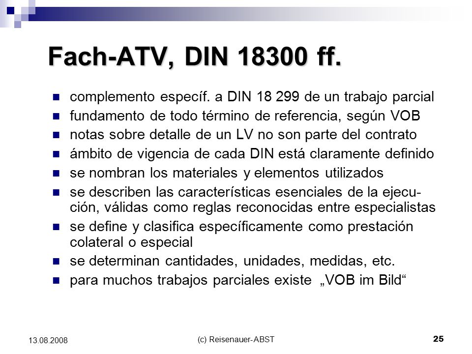 Fach-ATV, DIN ff. complemento específ. a DIN de un trabajo parcial. fundamento de todo término de referencia, según VOB.