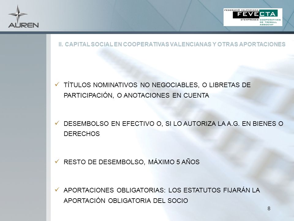 DESEMBOLSO EN EFECTIVO O, SI LO AUTORIZA LA A.G. EN BIENES O DERECHOS