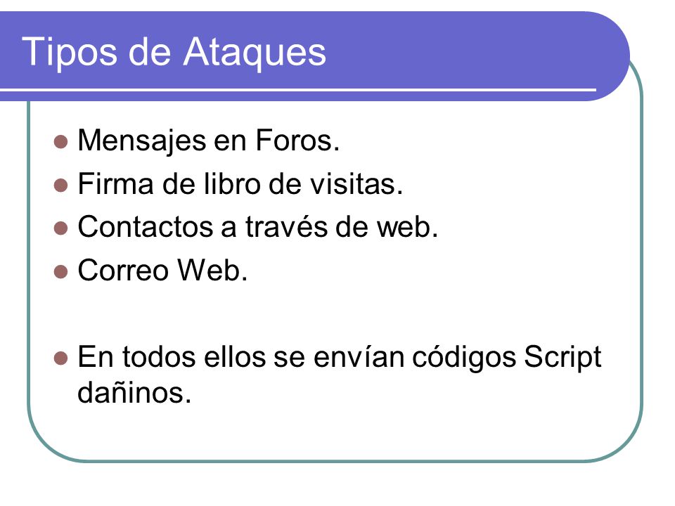 Tipos de Ataques Mensajes en Foros. Firma de libro de visitas.