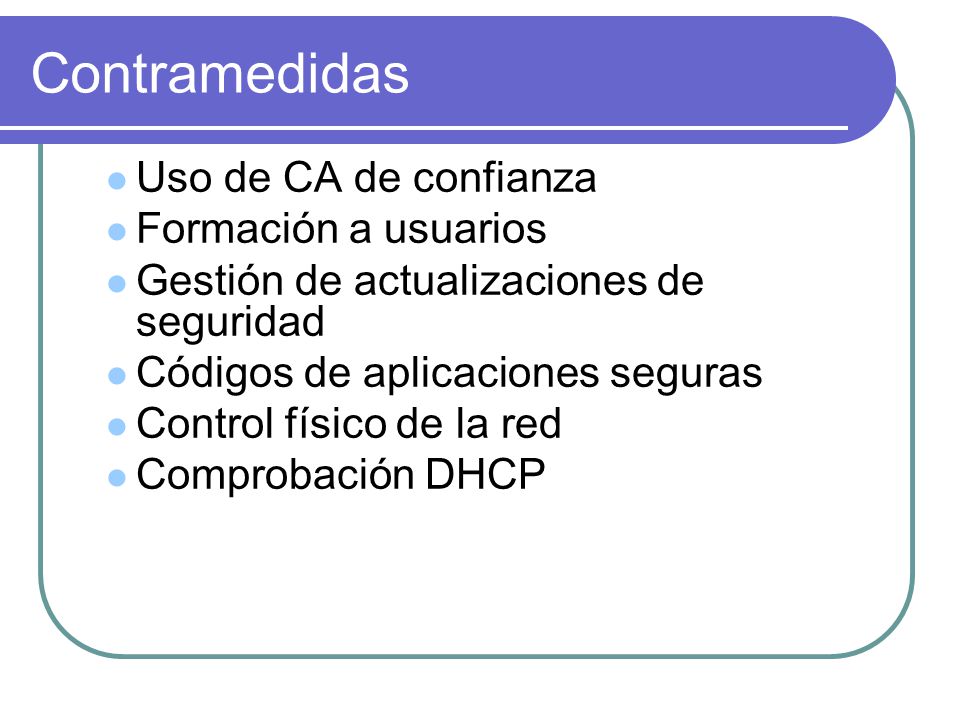 Contramedidas Uso de CA de confianza Formación a usuarios