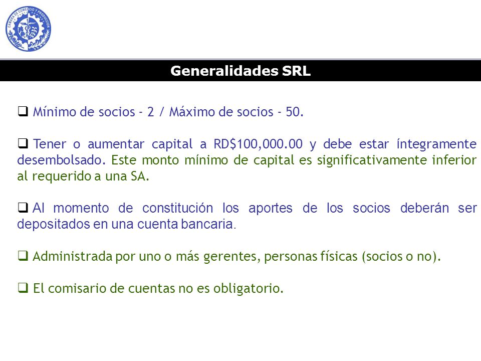 Generalidades SRL Mínimo de socios - 2 / Máximo de socios