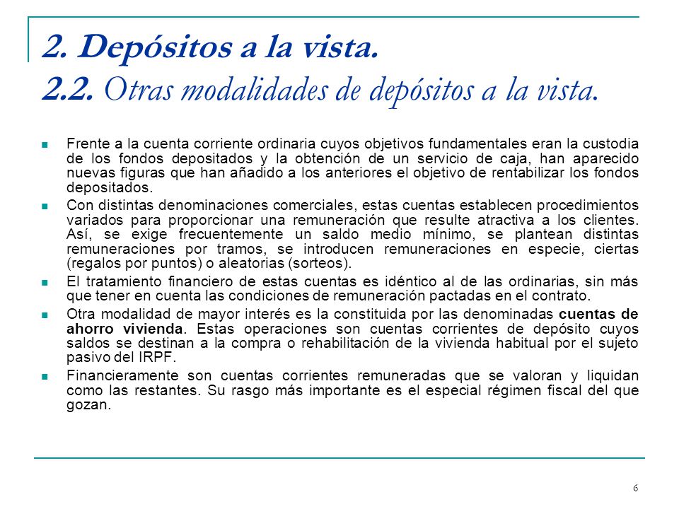 2. Depósitos a la vista Otras modalidades de depósitos a la vista.