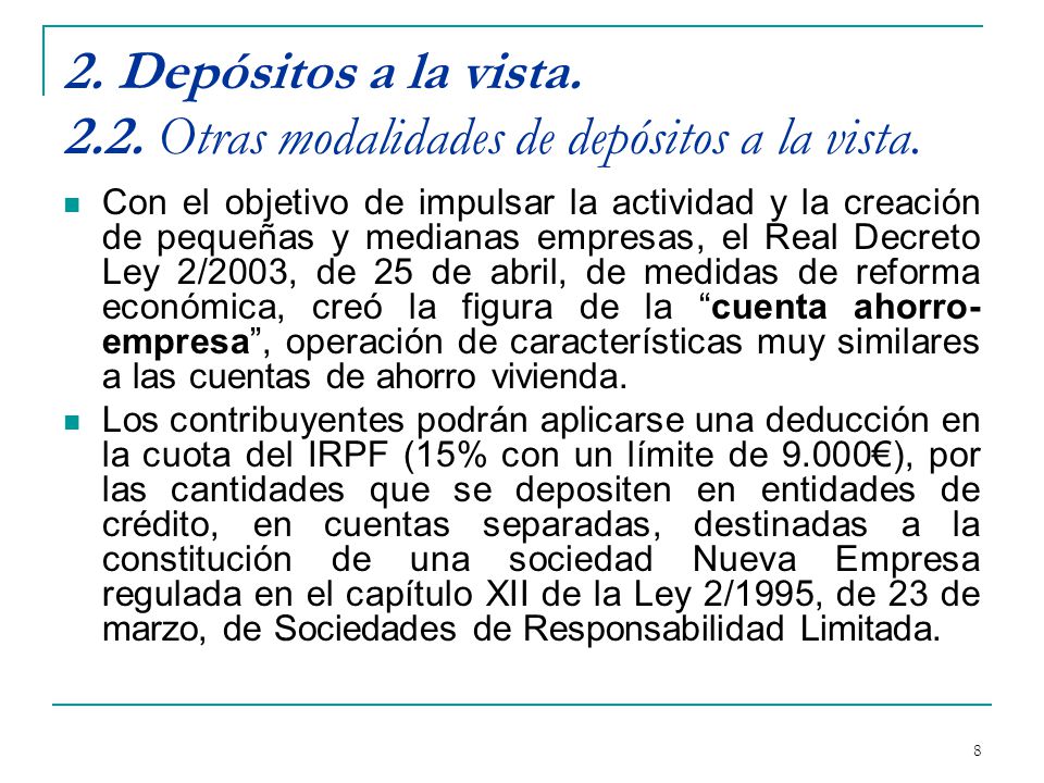 2. Depósitos a la vista Otras modalidades de depósitos a la vista.