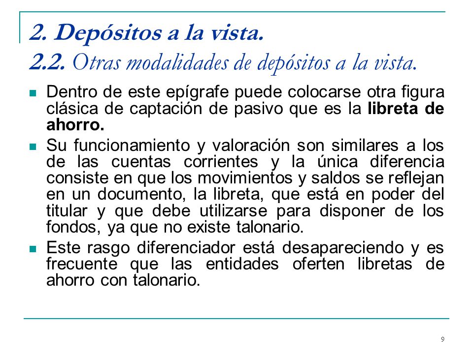2. Depósitos a la vista Otras modalidades de depósitos a la vista.