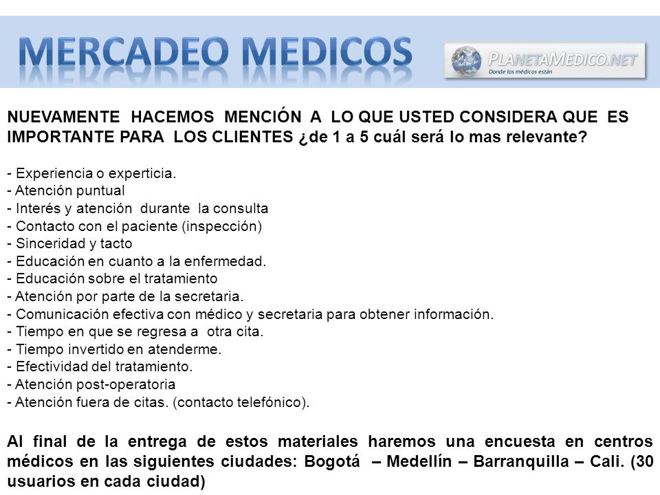MERCADEO MEDICOS NUEVAMENTE HACEMOS MENCIÓN A LO QUE USTED CONSIDERA QUE ES IMPORTANTE PARA LOS CLIENTES ¿de 1 a 5 cuál será lo mas relevante